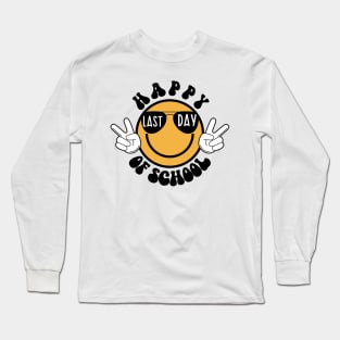 Last Day Of School Long Sleeve T-Shirt